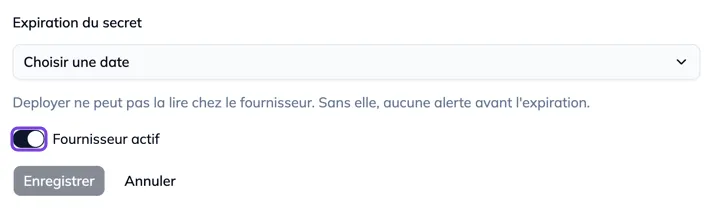 Le champ Expiration du secret et l'interrupteur Fournisseur actif