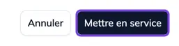 Le bouton Mettre en service