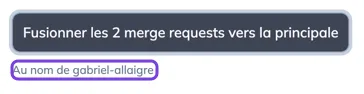 La mention sous le bouton : au nom de quel compte la fusion sera faite