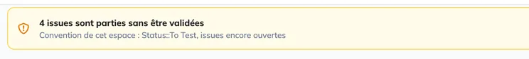 Le bandeau ambre en tête de liste, avec le compte des issues pas encore validées et le bouton Ne voir que celles-là